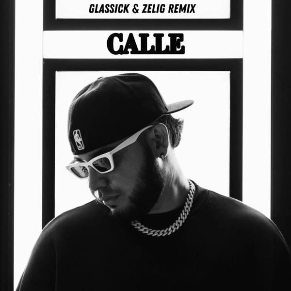 CALLE REMIX (Glassick & Zelig Remix) cover art